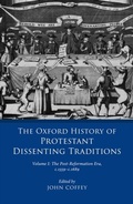 Cover: The Oxford History of Protestant Dissenting Traditions, Volume I - OUP eBook