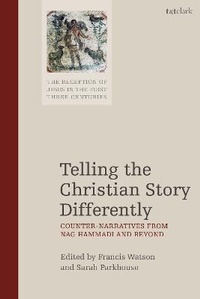 Enlarge image Cover: Telling the Christian Story Differently - T.& T.Clark Ltd