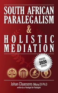 Abbildung von: South African Paralegalism and Holistic Mediation - Johan Claassens (Mpsy.D) Ph.D