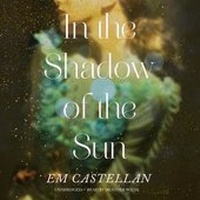 Enlarge image Cover: In the Shadow of the Sun - Blackstone Publishing