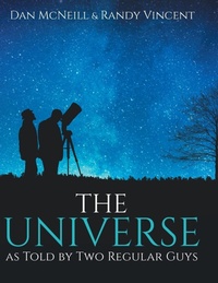 Enlarge image Cover: The Universe as Told by Two Regular Guys - Daniel McNeill
