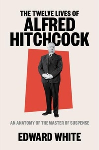 Abbildung von: The Twelve Lives of Alfred Hitchcock - WW Norton & Co