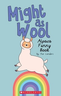 Enlarge image Cover: Might as Wool: Alpaca Funny Book - Scholastic US