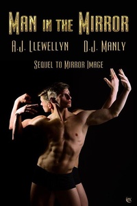 Enlarge image Cover: Man in the Mirror (Mirror Image, #2) - eXtasy Books Inc