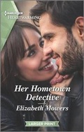 Cover: Her Hometown Detective - Harlequin Heartwarming Larger Print
