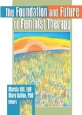 Cover: The Foundation and Future of Feminist Therapy - Routledge