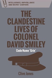 Abbildung von: The Clandestine Lives of Colonel David Smiley - Edinburgh University Press