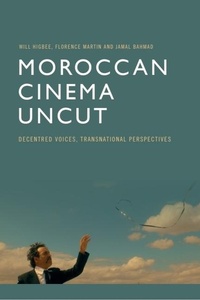 Enlarge image Cover: Moroccan Cinema Uncut - Edinburgh University Press