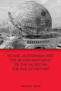 Cover: Islamic Modernism and the Re-Enchantment of the Sacred in the Age of History - Edinburgh University Press