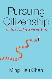 Abbildung von: Pursuing Citizenship in the Enforcement Era - Stanford University Press