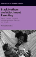 Cover: Black Mothers and Attachment Parenting - Bristol University Press