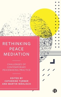 Enlarge image Cover: Rethinking Peace Mediation - Bristol University Press