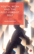 Cover: Youth, Work and the Post-Fordist Self - Bristol University Press