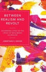 Cover: Between Realism and Revolt - Bristol University Press