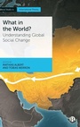 Cover: What in the World? - Bristol University Press