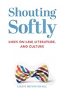Cover: Shouting Softly - St. Augustine's Press