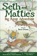 Cover: Seth and Mattie's Big River Adventure - Sweetgrass Books
