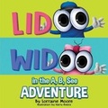 Cover: Lidoo Widoo in the A, B, See Adventure - Primedia eLaunch LLC