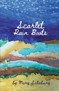 Cover: Scarlet Rain Boots - Finishing Line Press