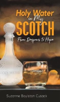 Enlarge image Cover: Holy Water in My Scotch - Austin Macauley Publishers LLC