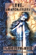 Cover: Love. An Archaeology - Luna Press Publishing