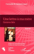 Cover: Une lettre &agrave; ma m&egrave;re - Lettres des Cara&iuml;bes