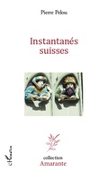 Cover: INSTANTANES SUISSES - Amarante