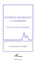 Cover: &Eacute;v&eacute;nements traumatiques &agrave; la Martinique - Transversalit&eacute;