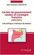 Cover: L'action du gouvernement catalan en Catalogne fran&ccedil;aise (2000/2014) - Les Impliqu&eacute;s