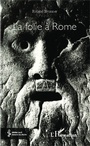 Cover: La folie à Rome - Médecine à travers les siècles