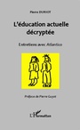 Cover: L'éducation actuelle décryptée - Editions L'Harmattan