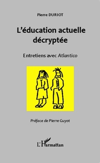Enlarge image Cover: L'éducation actuelle décryptée - Editions L'Harmattan