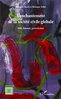 Cover: L'enchantement de la societe civile globale - Anthropologie Critique