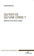 Cover: Qu'est-ce qu'une crise ? - Editions L'Harmattan