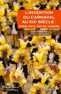 Cover: L'invention du carnaval au XIXe si&egrave;cle : - G&eacute;ographie et cultures