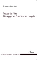 Cover: Traces de l'&ecirc;tre Heidegger en France et en Hongrie - Ouverture Philosophique