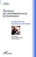Cover: Autour de l'anthropologie &eacute;conomique - &Eacute;thique &Eacute;conomique