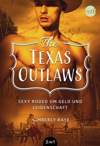 Enlarge image Cover: The Texas Outlaws - Sexy Rodeo um Geld und Leidenschaft (3in1) - MIRA Taschenbuch