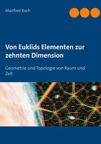 Abbildung von: Von Euklids Elementen zur zehnten Dimension - BoD - Books on Demand