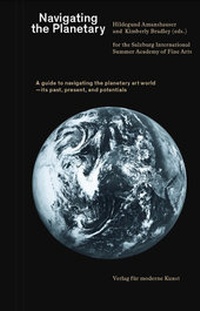 Enlarge image Cover: Navigating the Planetary - Verlag für Moderne Kunst