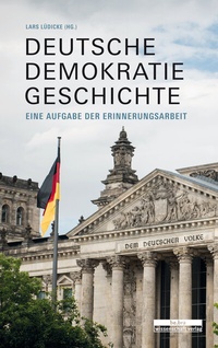 Abbildung von: Deutsche Demokratiegeschichte - BeBra Wissenschaft
