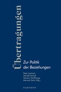 Cover: &Uuml;bertragungen - Zur Politik der Beziehungen - Parodos Verlag