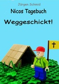 Cover: Nicos Tagebuch: Weggeschickt! - J&uuml;rgen Schmid - Die Bibel neu entdeckt