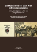 Cover: Die Musikschule der Stadt Wien im Nationalsozialismus - Hollitzer Wissenschaftsverlag