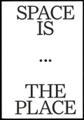 Cover: Space is the Place - Spector Books