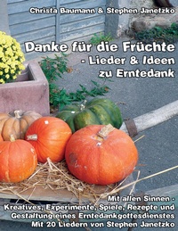 Abbildung von: Danke für die Früchte - Lieder und Ideen zu Erntedank - Janetzko, Stephen