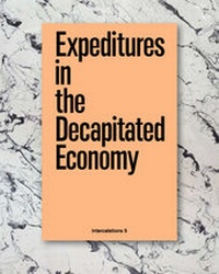 Enlarge image Cover: Decapitated Economies - K. Verlag Anna-Sophie Springer