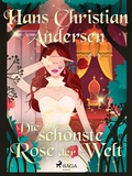 Cover: Die sch&ouml;nste Rose der Welt - Saga Egmont