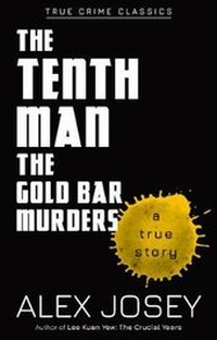 Abbildung von: The Tenth Man: The Gold Bar Murders - Marshall Cavendish International (Asia) Pte Ltd