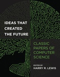 Cover: Ideas That Created the Future - MIT Press